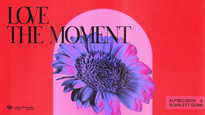 Alfred Beck & Scarlett Quinn - Love The Moment (Me...