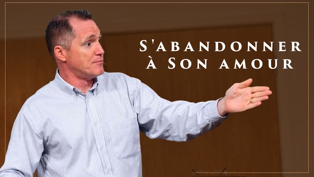 S'abandonner à Son amour - Tim Conway