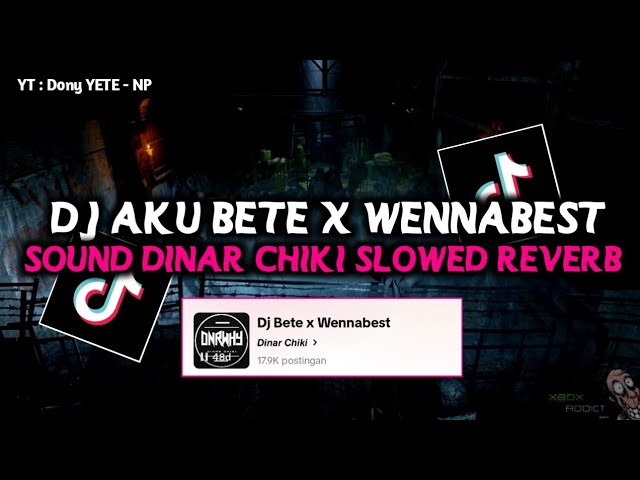DJ Aku Bete X Wennabest - Slowed + Reverb 🎧 class=