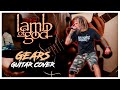 Gears - Lamb of God (Guitar Cover)