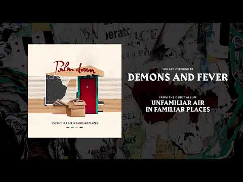 Palm Down - Demons and Fever