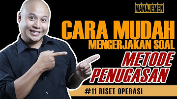 RISET OPERASI #11 - METODE PENUGASAN || JURUSAN MANAJEMEN - Albert Steinado