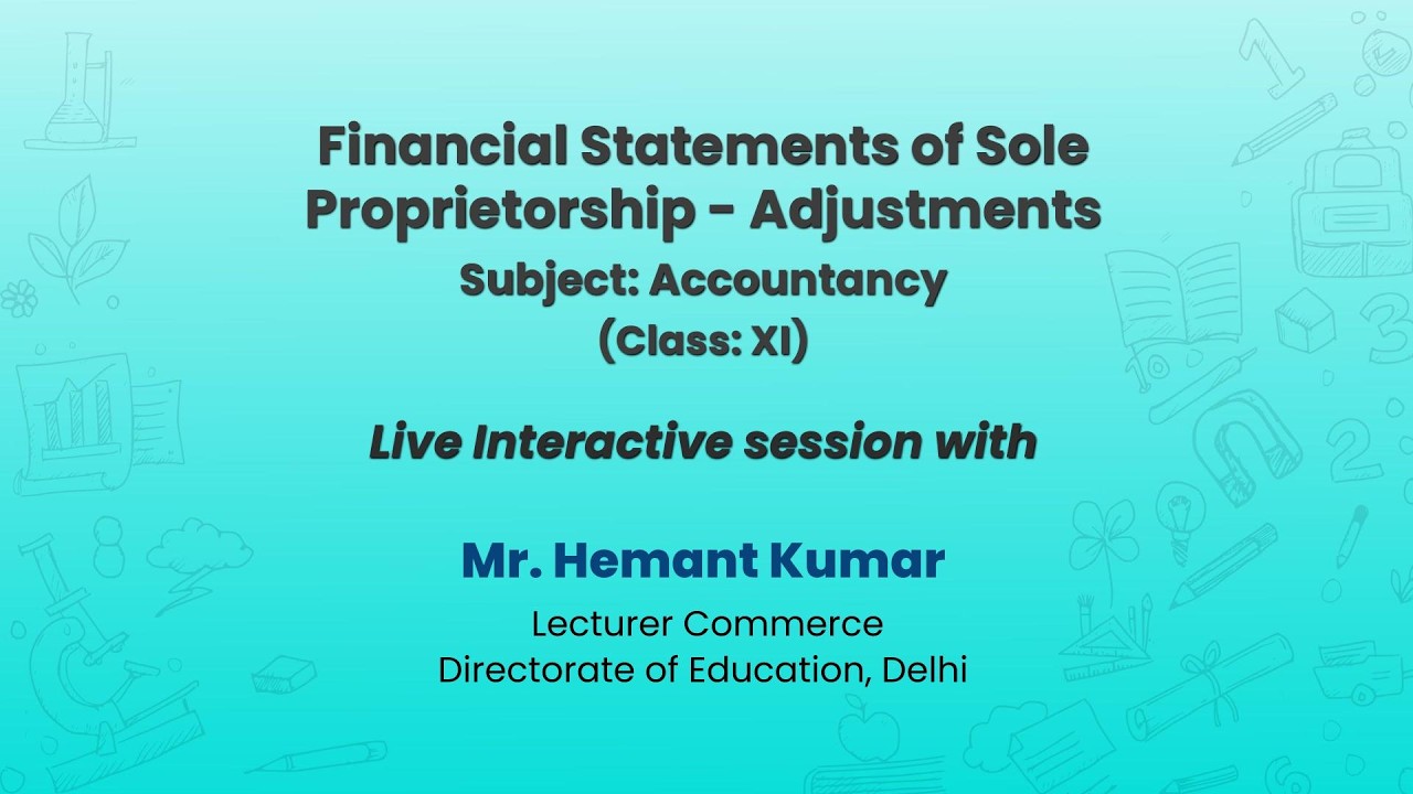 NCERT  Financial Statements of Sole Proprietorship - Adjustments Subject: Accountancy Class: XI Live