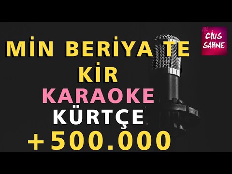 MIN BERİYA TE KİR (KÜRTÇE - HEY WELATEMİN) Karaoke Altyapı Türküler - Do