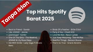 Top Playlist Spotify Barat 2025 | Lagu Santai | Temen Kerja Tanpa Iklan