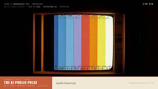 The AI Public Pulse · Broadcast 001 · Wednesday, May 13 2026