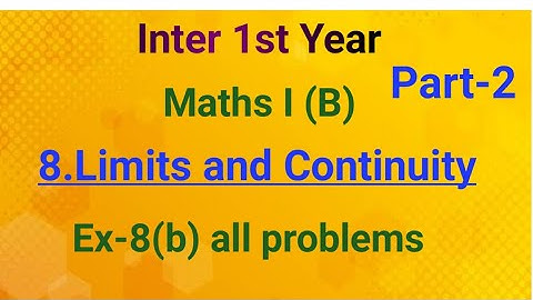 Inter 1st Year//Maths I (B)//8.Limits and Continuity//Part-2//Exercise-8(b) all Problems