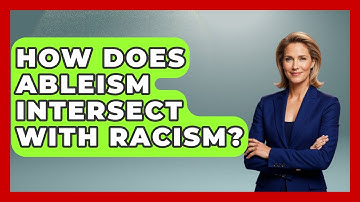 How Does Ableism Intersect With Racism? - Your Civil Rights Guide