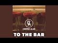 To The Bar To The Bar