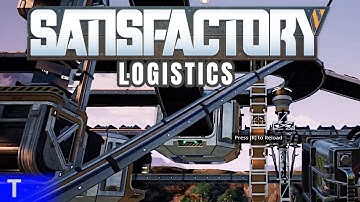 Satisfactory Gameplay #13 [Tony] : LOGISTICS | 2 Player Co-op