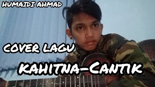 Cantikkahitna Cover Humaidi Ahmad