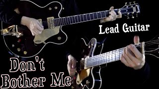 Don't Bother Me | Lead Guitar | Part 1