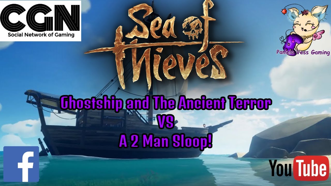 Sea of Thieves Ghost ship and The Ancient Terror VS A 2 Man Sloop! YouTube
