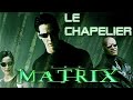 Le chapelier  the matrix tribecore  hardtek 
