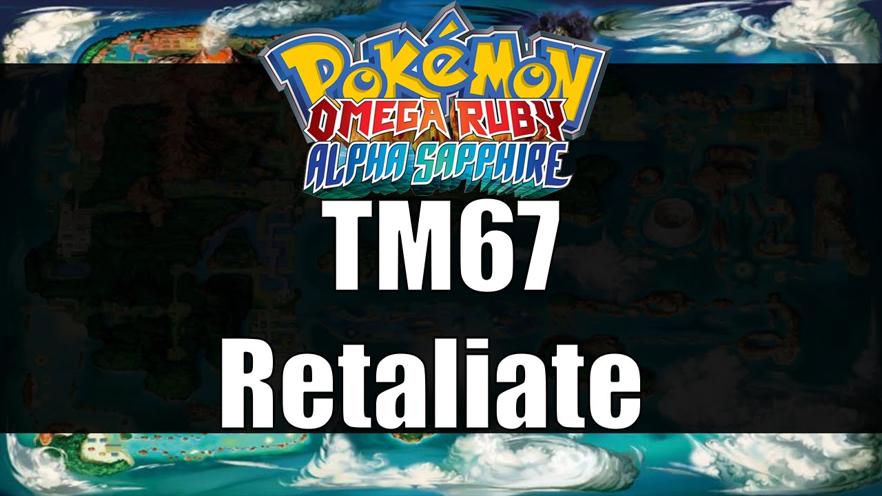 Pokemon Omega Ruby & Alpha Sapphire - Where to get TM67 Retaliation
