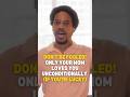 Don't be fooled! Only your mom loves you unconditionally (if you're lucky)