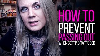 HOW TO PREVENT PASSING OUT ★ TATTOO ADVICE ★ by Tattoo Artist Electric Linda