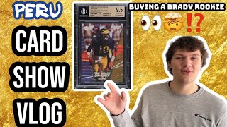 Buying a TOM BRADY ROOKIE CARD!? | Peru Card Show Vlog Ep 31