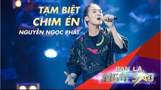 Download TẠm BiỆt Chim Én | NguyỄn NgỌc PhÁt | Be A Star - Bạn Là Ngôi Sao Liveshow 2 Video MP3 TẠm BiỆt Chim Én | NguyỄn NgỌc PhÁt | Be A Star - Bạn Là Ngôi Sao Liveshow 2
