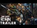 TMNT The Last Ronin 2026 First Trailer Concept