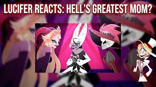 hazbin lucifer gaming reacting to Hell’s Greatest Mom (Lilith Rosie & Carmilla Ver) | Hazbin Hotel