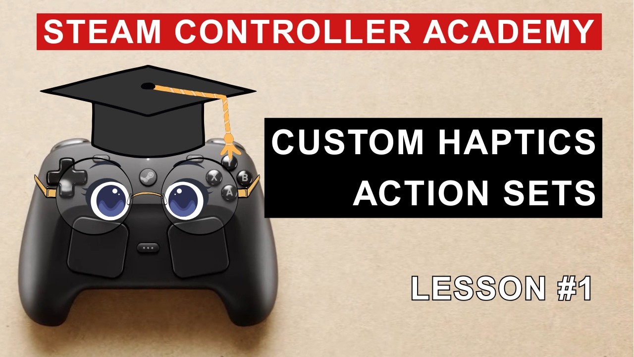 Steam Controller Academy #1: Custom Haptics and Action Sets - YouTube
