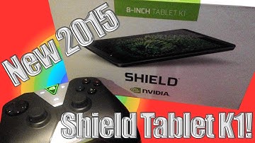 Nvidia Shield Tablet K1 New 2015 Model Unboxing