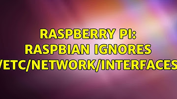 Raspberry Pi: Raspbian ignores /etc/network/interfaces (3 Solutions!!)