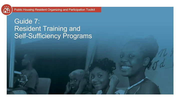 Public Housing Resident Toolkit: Guide 7 - Resident Training and Self-Sufficiency Programs
