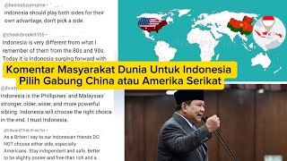 Global Community Comments On Indonesias Choice Of Joining China Or The United States