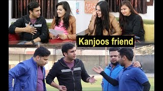 Kanjoos Friend In Every Group - Lalit Shokeen Films