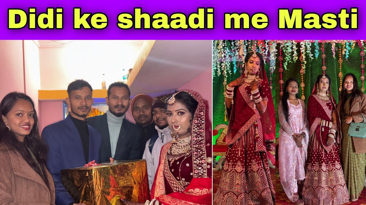 Didi ke shaadi me masti ❤️