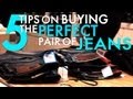 5 Tips On Buying The Perfect Pair Of Jeans