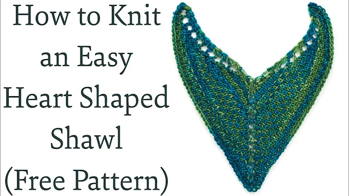 How to Knit an Easy Heart Shaped Shawl (FREE Patte...