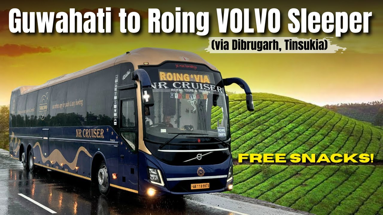 North East's MOST PREMIUM VOLVO Bus | Guwahati to Anini | NR Cruiser VOLVO 9600 (Damodar Built)