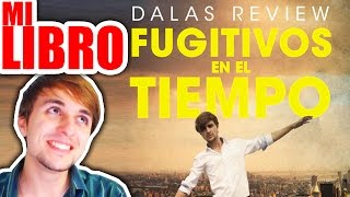 Flota con un libro.: Reseña de Fugitivos en el tiempo | Dalas Review.