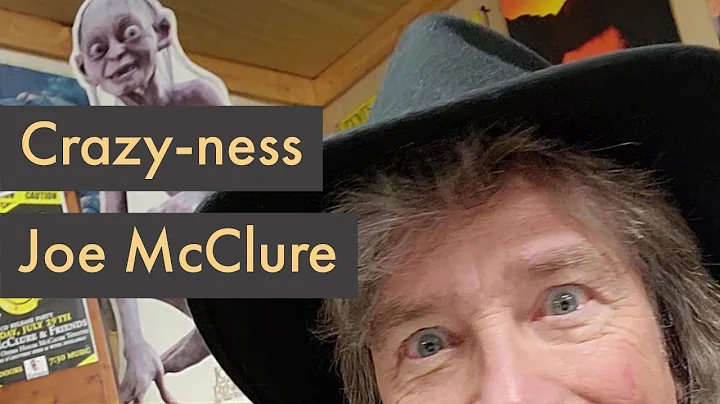 Joe McClure Crazy ness