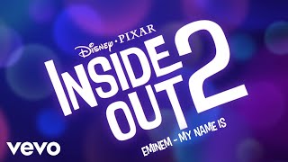 Eminem - My Name Is (From "Inside Out 2" Original Motion Picture Soundtrack Song)