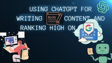 How to use Chatgpt to write blog articles with better SEO and Ranking high on Google #blogger