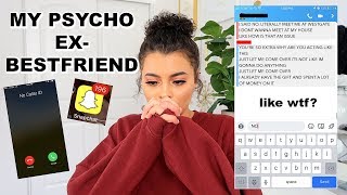 my psycho exbestfriend..storytime