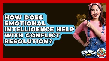 How Does Emotional Intelligence Help With Conflict Resolution? - Childhood Education Zone
