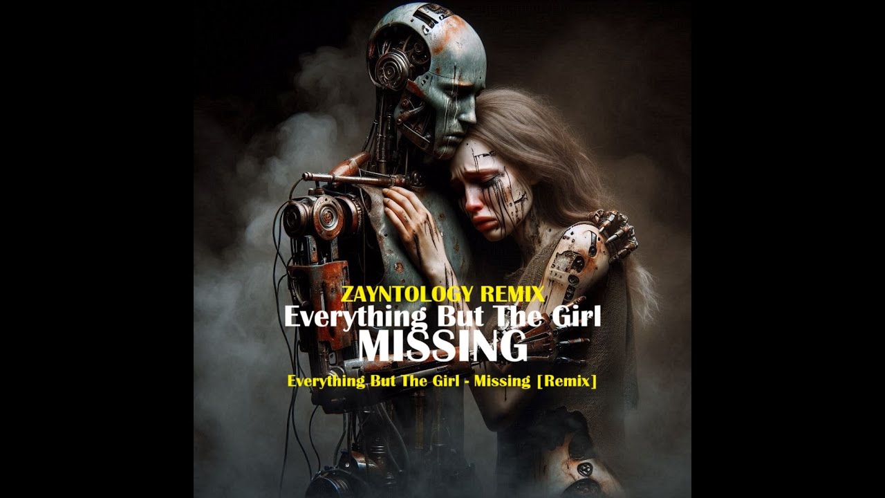 Everything But The Girl – Missing [ZAYNTOLOGY Deep Remix] - YouTube