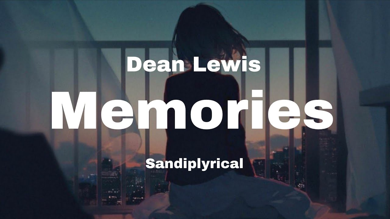 Memories (Dean Lewis) Sandiplyrical