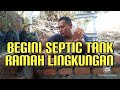 TUTORIAL MEMBUAT SEPTIC TANK yang BAIK, ANTI PENUH dan RAMAH LINGKUNGAN ll Part 1