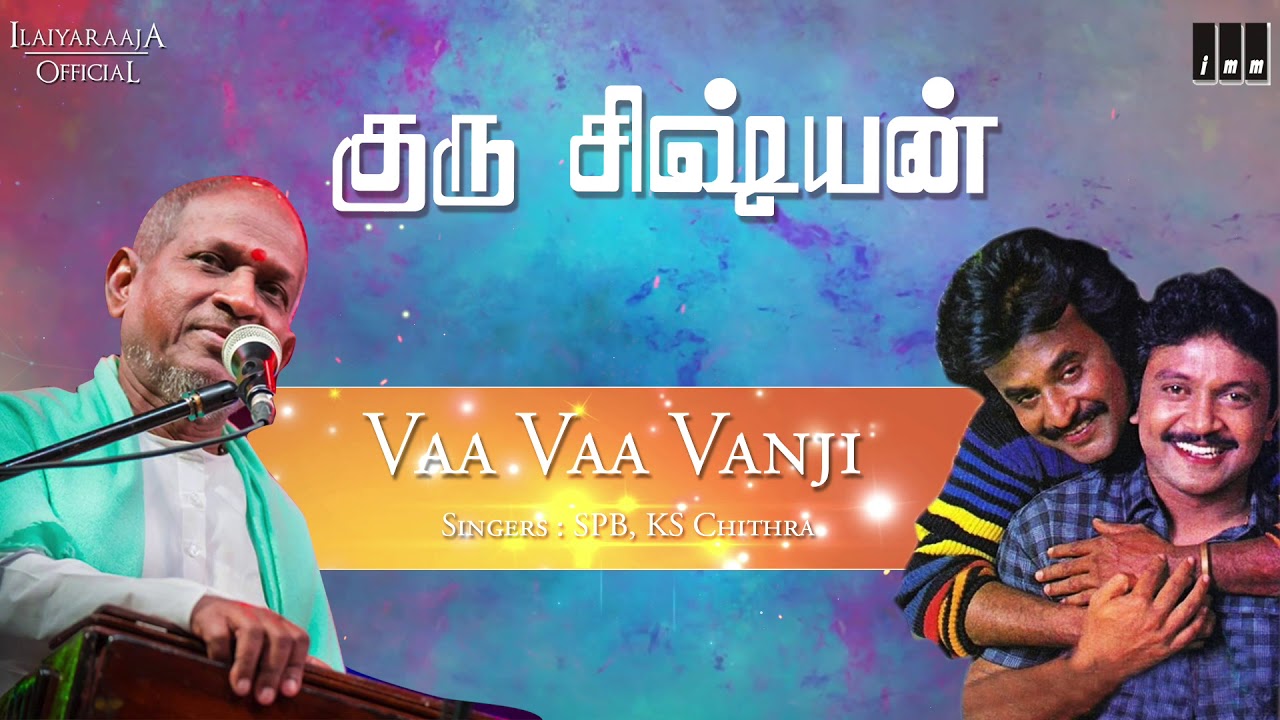 Guru Sishyan Tamil Movie Songs  Vaa Vaa Vanji  Rajinikanth Gautami Prabhu  Ilaiyaraaja Official