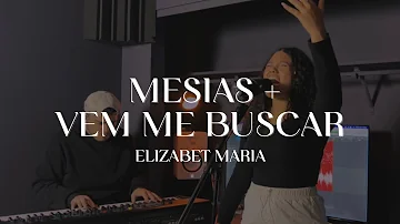 Mesías & Vem Me Buscar (Live Cover) - Elizabet Maria