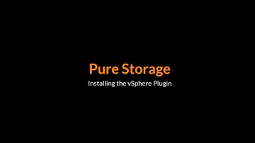 Pure Storage vSphere Plugin -- Installation Methods
