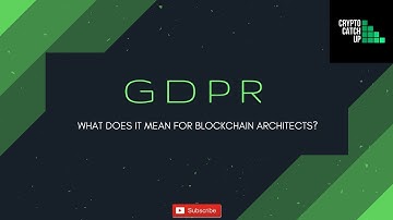 GDPR - Blockchain Considerations for Everyone!