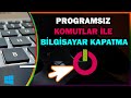 Programsız Bilgisayarı Dilediğimiz Zaman Otomatik Kapatma | windows 7-8 -10-11'de