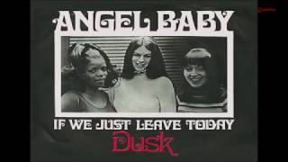 Video thumbnail of "Dusk (with Peggy Santiglia) – Angel Baby (1971)"